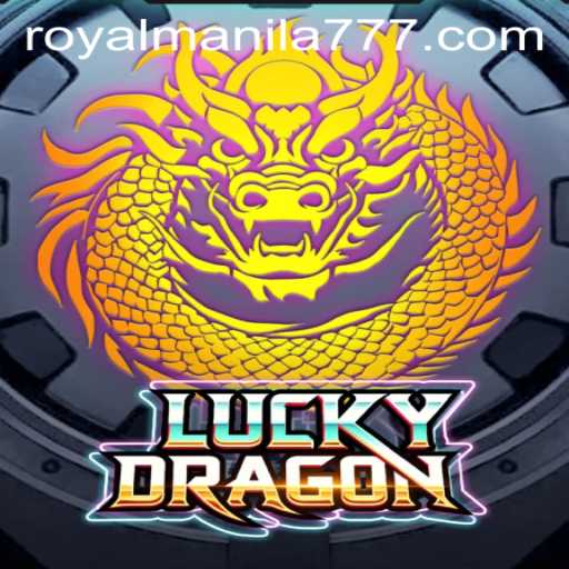 LuckyDragon: ROYALMANILA's Next Big Gaming Adventure