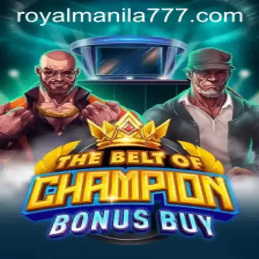 Exploring TheBeltOfChampionBonusBuy: The Ultimate Gaming Experience in ROYALMANILA